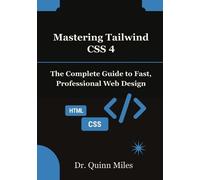Quinn Miles Mastering Tailwind CSS 4 (Tascabile)