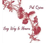 Quinn, Pat - Long Way To Heaven