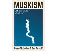 Quinn Slobodian Ben Tarnoff Muskism (Copertina rigida)