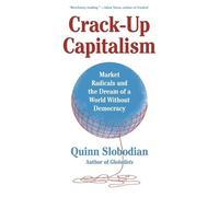 Quinn Slobodian Crack-Up Capitalism (Copertina rigida)