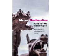 Quinn Slobodian Mutant Neoliberalism (Copertina rigida)