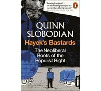 Quinn Slobodian Quinn Slobodian Hayek's Bastards (Tascabile)