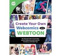 Quinn Sosna-Spear Create Your Own Webcomics with WEBTOON (Tascabile) WEBTOON