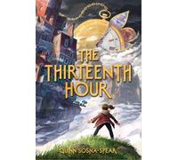 Quinn Sosna-Spear The Thirteenth Hour (Copertina rigida)