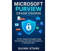 Quinn Stark Microsoft Purview Crash Course (Tascabile)