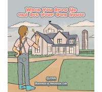 Quinn When You Grow Up and Get Your Own House (Copertina rigida)