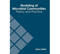Quinn White Modeling of Microbial Communities: Theory and Pra (Copertina rigida)