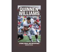 QUINNEN WILLIAMS: Strong, Brave, and Unstoppable- Biography for kids