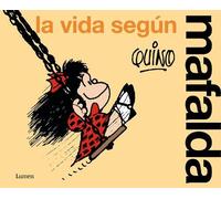 Quino La vida según Mafalda / Life According to Mafalda (Tascabile)