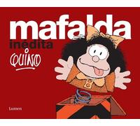 Quino Mafalda inédita / Mafalda Unpublished (Copertina rigida) Mafalda
