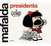 Quino Mafalda presidenta / Mafalda President (Tascabile) Mafalda