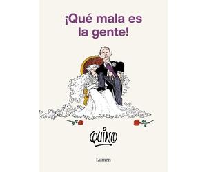 Quino ¡Qué mala es la gente / People Are So Bad (Tascabile)