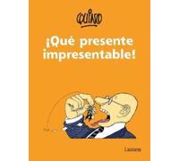Quino ¡Qué presente impresentable / What an Unpresentable Present (Tascabile)