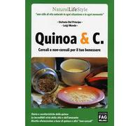 Quinoa & C. Cereali e non-cereali per il tuo benessere