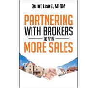 Quint Lears, MIRM Partnering with Brokers to Win More Sales (Tascabile)