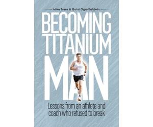 Quint Oga-Baldwin Mike Trees Becoming Titanium Man (Tascabile)