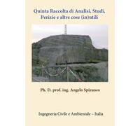 Quinta Raccolta di Analisi Studi, Perizie e altre cose (in)utili, A. Spizuoco