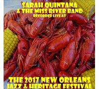 Quintana, Sarah/ Miss River Band - Live At Jazzfest 2017