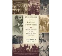 Quintard Taylor In Search of the Racial Frontier (Tascabile)