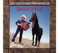 Quintero Francisco - 15 Exitos Mas Perrones