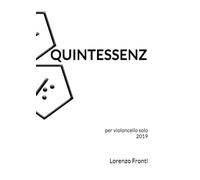Quintessenz: per violoncello solo 2019