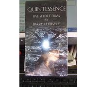Quintessenza: Cinque cortometraggi di Barry J. Hershey