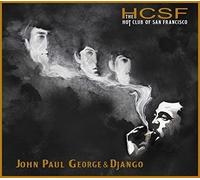 Hot Club Of San Francisco - John, Paul, George & Django