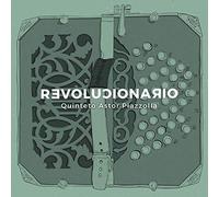 QUINTETO ASTOR PIAZZOLLA - REVOLUCIONARIO