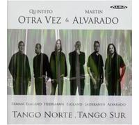 Quinteto Otra Ve Quinteto Otra Vez & Martin Alvarado: Tango Norte, Tango Su (CD)