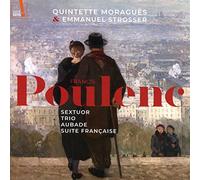 Quintette Moragues, Emmanuel Strosser - Poulenc - Sextuor, Trio, Abade, Suite Francaise