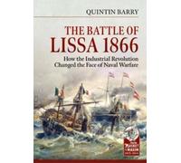 Quintin Barry The Battle of Lissa, 1866 (Copertina rigida)