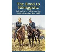 Quintin Barry The Road to Königgrätz (Tascabile)