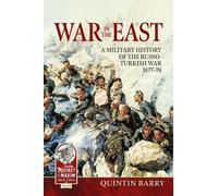 War in the East: A Military History of the Russo-Turkish War 1877-78: 43