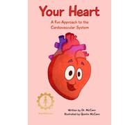 Quintin McCann Your Heart: A Fun Approach to the Cardiovascular Sys (Tascabile)