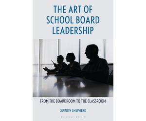 Quintin Shepherd The Art of School Board Leadership (Copertina rigida)