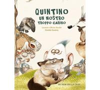 Quintino un mostro troppo carino. Ediz. a colori