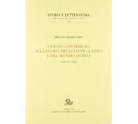 Quinto contributo alla storia degli studi classici e del mondo antico
