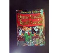 Quinto viaggio nel Regno della Fantasia. Ediz. illustrata