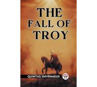 Quintus Smyrnaeus The Fall of Troy (Edition2023) (Tascabile)