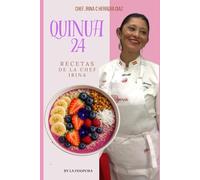 QUINUA: 21 RECETAS DE LA CHEF IRINA