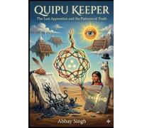 Quipu Keeper: The Last Apprentice and the Patterns of Truth