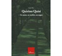 Quirino Quisi. Un uomo, un medico, un sogno