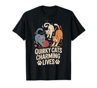 Quirky Cats Charming Lives - Gatti per amanti dei gatti Maglietta