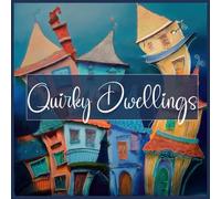 Quirky Dwellings: Magical Whimsies of Enchanted Abodes
