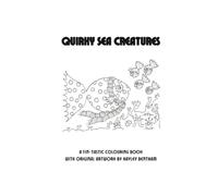 QUIRKY SEA CREATURES: A Fin-tastic colouring book with original artwork by Hayley Bentham