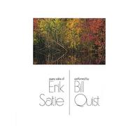QUIST, BILL - PIANO SOLO OF ERIK SATIE