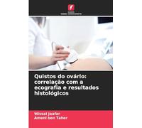 Quistos do ovário: correlação com a ecografia e resultados histológicos