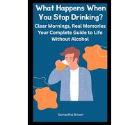 Quit Drinking Now - Clear Mornings, Real Memories: Your Complete Guide to Life Without Alcohol: Quit drinking easy, Ways to quit drinking, Quit drinking effects