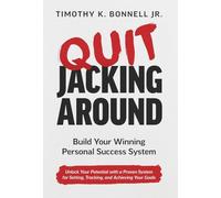 Quit Jacking Around: Build Your Winning Personal Success System