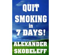 Quit Smoking in 7 Days!